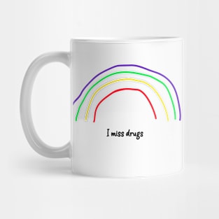 I Miss Drugs Mug